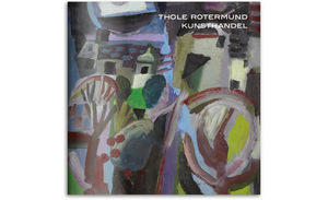 Thole Rotermund Kunsthandel - Vom Erlebnis zur Abstraktion. Eduard Bargheer